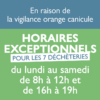 Adaptation des horaires des déchèteries en raison de la canicule